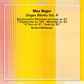 Reger : L'uvre pour orgue, vol. 4. Weinberger.