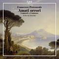 Provenzale : Amati orrori, lamenti & cantates. Echo du Danube.