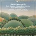 Boris Papandopulo : Concertos pour flûte et pour clavecin - Mélodies avec orchestre. Kofler, Halubek, Turk, Handschuh.