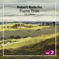 Robert Radecke : Trios pour piano. Trio Fontane.