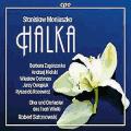 Stanislaw Moniuszko : Halka, opra. Hiolski, Ostapiuk, Ochman, Zagrzanka, Satanowski.