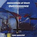 Quintessence Saxophone Quintet : Jazzentials of Bach.