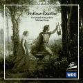 Follow Goethe, uvres vocales. Prgardien, Gees.