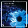 Antonio Rosetti : Concertos pour 2 cors. Willis, Wallendorf, Moesus.