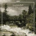 Joachim Raff : Works for Violin & Piano, Vol. 3