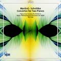 Martinu, Schnittke : Concertos pour 2 pianos. Duo Genova & Dimitrov, Oue.