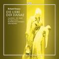 Strauss : L'Amour de Dana, opra. Grundheber, Uhl, Chafin, Windfuhr.