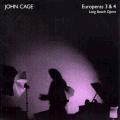 Cage Edition, vol. 10 : Europeras 3 & 4