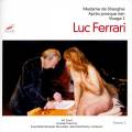 Ferrari : Madame de Shanghai - Visage 2. Musiques Nouvelles, Dessy.