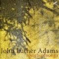 Luther Adams : Songbirdsongs. Drury, Heiss.