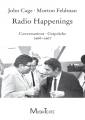 Cage Edition, vol. 51. John Cage & Morton Feldman : Radio Happenings (1966-1967).