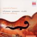 Graupner, Telemann, Vivaldi : Concerti d'amore. Bell'Arte Salzburg.