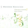Dredner Kreuzchor : Volsklieder. Kreile.
