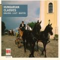 Kodaly, Hubay, Keler, Bartok, Liszt : Les Classiques Hongrois