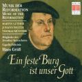 Martin Luther - Johann Walter - Anonymous : Choral Music (Music of the Reformation) - WALTER, J. / MUNTZER, T. / LUTHER, M / FEVIN, A. de / OTHMAYR, K. (Leipzig Capella Fidicinia, Gruss)