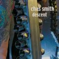 Chas Smith : Descent. Smith.