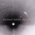 Michael Fahres : The Tubes. Hassell, Atkins, Nazarian, Fahres.