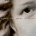 Daniel Lentz : Point Conception. Dunlap, Pezzone.
