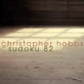 Christopher Hobbs : Sudoku 82. Pezzone.