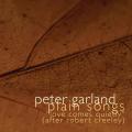 Peter Garland : Plain Songs, "Love comes quietly" (after Robert Creeley). Cooman.