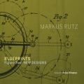 Markus Rutz : Blueprints, Figure Two - New Designs.