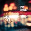 Idit Shner : Live at the Jazz Station.