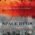 Wil Swindler's Elevenet : Space Bugs, Live in Denver.