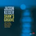Jason Keiser : Shaw's Groove.