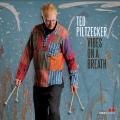 Ted Piltzecker : Vibes on a Breath.