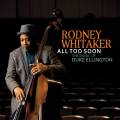 Rodney Whitaker : All Too Soon, The Music of Duke Ellington.