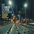 Carlos Vega : Art of the Messenger. Garcia, Mindemann, Ramos, Breaker,
