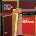 Mark Zaleski Band : Our Time, Reimagining Dave Brubeck.
