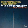 Metropolitan Jazz Octet feat. Paul Marinaro : The Bowie Project.