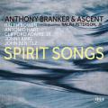 Anthony Branker & Ascent : Spirit Songs.