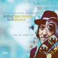 Arthur Kell Speculation Quartet : Live at Luntico.