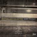 Western Jazz Collective : Dark Journey, The Music of Andrew Rathburn.