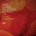 Brad Goode Polytonal Big Band : The Snake Charmer.