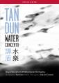 Tan Dun : Water Concerto. Cossin, Dun.