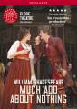 William Shakespeare : Much Ado About Nothing