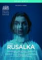 Dvork : Rusalka. Grigorian, Butt Philip, Isaiev, Bell, Connolly, Bychkov, Yee, Abrahami.