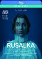 Dvork : Rusalka. Grigorian, Butt Philip, Isaiev, Bell, Connolly, Bychkov, Yee, Abrahami.