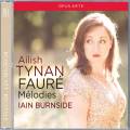 Ailish Tynan chante Fauré : Mélodies.