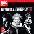 Royal Shakespeare Company : The Essential Shakespeare Live.