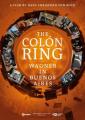 The Colon Ring : Film documentaire sur la cration de "L'anneau du Nibelung" de Wagner  Buenos Aires. Watson, Rasilainen, Zakhozhaev, Shore, Andersen, Ammann.