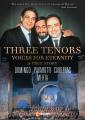 Three Tenors. Voices for Eternity.