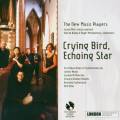 The New Music Player : Crying Bird, Echoing Star.