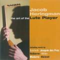 Jacob Heringman : The Art of the Lute Player / L'Art du luthiste