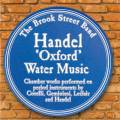 Haendel : Oxford Water Music. The Brook Street Band.
