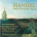 Haendel : Sonates en trio, op. 2. Trio Sonnerie.