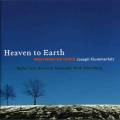Heaven to Earth : uvres chorales